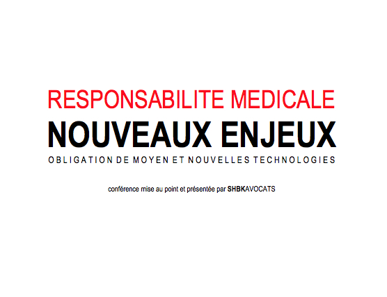 RESPONSABILITE MEDICALE : NOUVEAUX ENJEUX